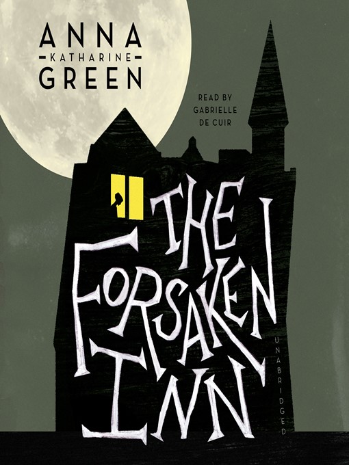 Title details for The Forsaken Inn by Anna Katharine Green - Wait list